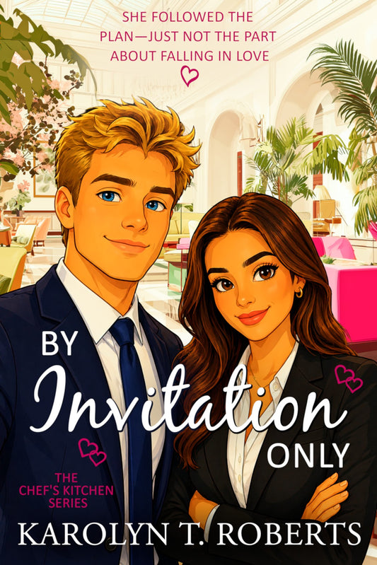 Book cover for 'By Invitation Only: The Chef's Kitchen Series' by Karolyn T. Roberts, featuring an illustrated blonde man in a navy chef's jacket and a brunette woman in a black blazer, with pink and white text on a warm indoor restaurant background.