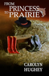 From Prairie to Princess by Carolyn Hughey book cover